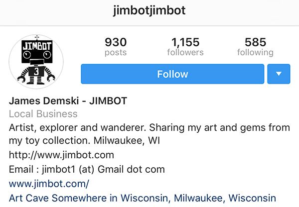 Check out Jimbot’s Instagram feed to see what’s on his mind and what’s on the other end of his paintbrush.